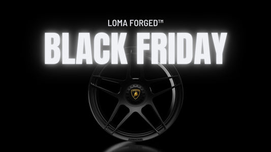 Unveiling Black Friday Grandeur with LOMA Forged: A Symphony of Precision on Wheels.